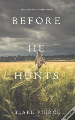 Capa do artigo Before He Hunts (A Mackenzie White Mystery-Book 8)