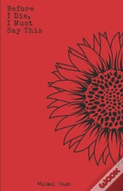 Capa do artigo Before I Die, I Must Say This