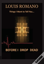 Before I Drop Dead