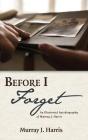 Before I Forget - Preview