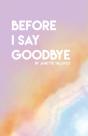 Before I Say Goodbye - Preview