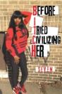 Before I Tried Civilizing Her - Preview