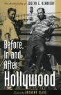Before, In And After Hollywood - Preview