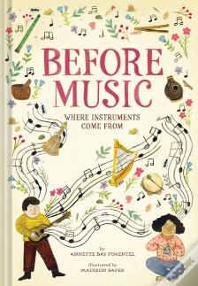 Before Music: Where Instruments Come From