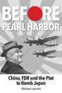 Before Pearl Harbor: China, Fdr And The - Preview