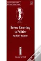 Before Resorting To Politics