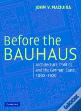 Before The Bauhaus