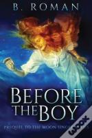 Before The Boy