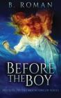 Before The Boy - Preview