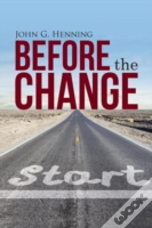 Before The Change