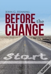 Before The Change