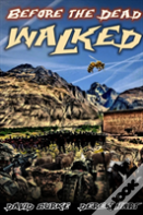 Before The Dead Walked