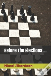 Before The Elections ...
