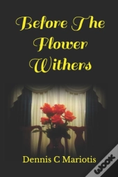 Before The Flower Withers