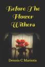 Before The Flower Withers - Preview