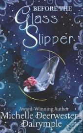 Before The Glass Slipper