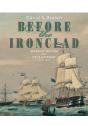 Before The Ironclad: Warship Design And Development 1815-1860 - Preview