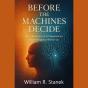 Before The Machines Decide - Preview