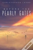 Before The Pearly Gates