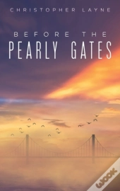 Before The Pearly Gates
