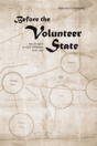 Before The Volunteer State - Preview