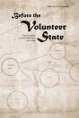 Before The Volunteer State - Preview