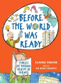 Before The World Was Ready - Preview