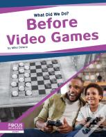 Before Video Games