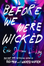 Before We Were Wicked - Preview