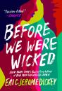 Before We Were Wicked - Preview