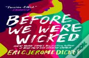 Before We Were Wicked