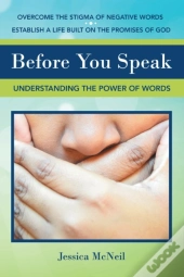 Before You Speak: Understanding The Powe