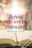 Before You Study Theology