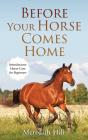 Before Your Horse Comes Home: Introducto - Preview