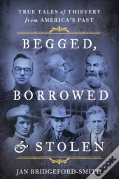 Begged, Borrowed, & Stolen