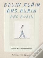 Begin Again, And Again, And Again