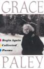 Begin Again: Poems By Gracey Paley - Preview