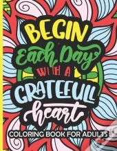 Begin Each Day With A Grateful Heart