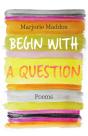 Begin With A Question - Preview