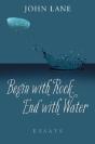 Begin With Rock, End With Water - Preview