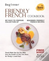 Beginner Friendly French Cookbook