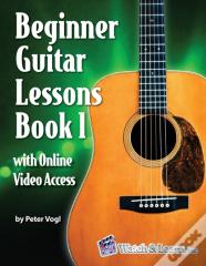 Beginner Guitar Lessons Book 1 With Online Video Access