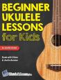 Beginner Ukulele Lessons For Kids Book With Online Video And Audio Access - Preview