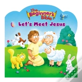 Beginner'S Bible Let'S Meet Jesus