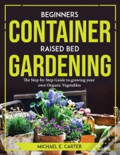 Beginners Container Raised Bed Gardening