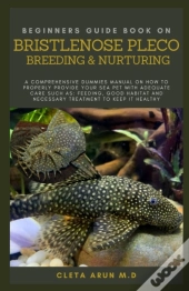 Beginners Guide Book On Bristlenose Pleco Breeding & Nurturing