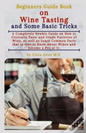 Capa do artigo Beginners Guide Book On Wine Tasting And Some Basic Tricks