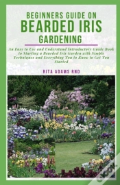 Capa do artigo Beginners Guide On Bearded Iris Gardening