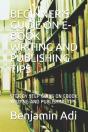 Beginner'S Guide On E-Book Writing And Publishing Tips - Preview