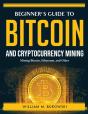 Beginner'S Guide To Bitcoin And Cryptocurrency Mining - Preview